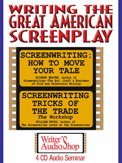 Title details for Writing the Great American Screenplay by Richard Walter - Wait list